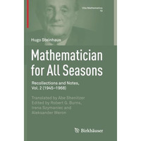 Mathematician for All Seasons: Recollections and Notes, Vol. 2 (19451968) [Paperback]