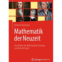 Mathematik der Neuzeit: Geschichte der Mathematik in Europa von Vieta bis Euler [Paperback]