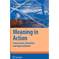 Meaning in Action: Constructions, Narratives, and Representations [Hardcover]