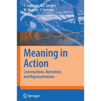 Meaning in Action: Constructions, Narratives, and Representations [Paperback]