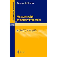 Measures with Symmetry Properties [Paperback]