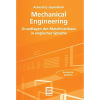 Mechanical Engineering: Grundlagen des Maschinenbaus in englischer Sprache [Paperback]