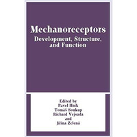 Mechanoreceptors: Development, Structure, and Function [Hardcover]