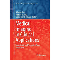 Medical Imaging in Clinical Applications: Algorithmic and Computer-Based Approac [Paperback]