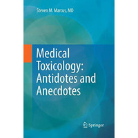 Medical Toxicology: Antidotes and Anecdotes [Paperback]