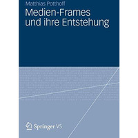 Medien-Frames und ihre Entstehung [Paperback]