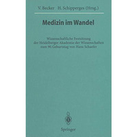 Medizin im Wandel: Wissenschaftliche Festsitzung der Heidelberger Akademie der W [Paperback]