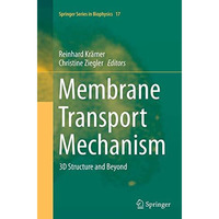 Membrane Transport Mechanism: 3D Structure and Beyond [Paperback]