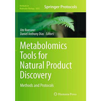 Metabolomics Tools for Natural Product Discovery: Methods and Protocols [Paperback]