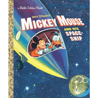 Mickey Mouse and His Spaceship (Disney: Mickey Mouse) [Hardcover]