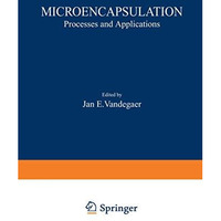 Microencapsulation: Processes and Applications [Paperback]