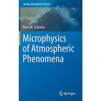 Microphysics of Atmospheric Phenomena [Hardcover]