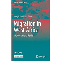 Migration in West Africa: IMISCOE Regional Reader [Hardcover]