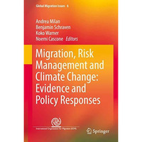 Migration, Risk Management and Climate Change: Evidence and Policy Responses [Hardcover]