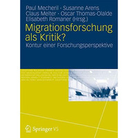 Migrationsforschung als Kritik?: Konturen einer Forschungsperspektive [Paperback]