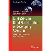 Mini-Grids for Rural Electrification of Developing Countries: Analysis and Case  [Hardcover]