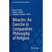 Miracles: An Exercise in Comparative Philosophy of Religion [Hardcover]