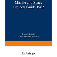 Missile and Space Projects Guide 1962 [Paperback]