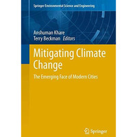 Mitigating Climate Change: The Emerging Face of Modern Cities [Paperback]