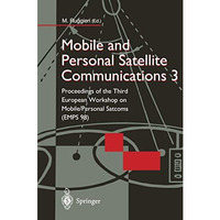 Mobile and Personal Satellite Communications 3: Proceedings of the Third Europea [Paperback]