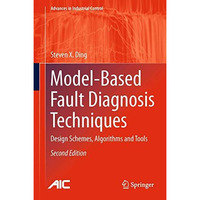 Model-Based Fault Diagnosis Techniques: Design Schemes, Algorithms and Tools [Hardcover]