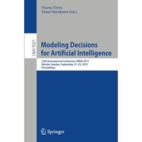 Modeling Decisions for Artificial Intelligence: 12th International Conference, M [Paperback]