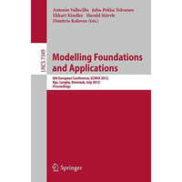 Modelling Foundations and Applications: 8th European Conference, ECMFA 2012, Kgs [Paperback]