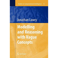 Modelling and Reasoning with Vague Concepts [Hardcover]