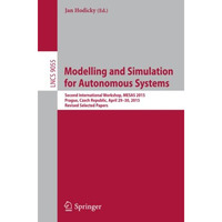 Modelling and Simulation for Autonomous Systems: Second International Workshop,  [Paperback]