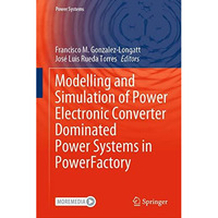 Modelling and Simulation of Power Electronic Converter Dominated Power Systems i [Hardcover]