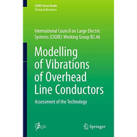 Modelling of Vibrations of Overhead Line Conductors: Assessment of the Technolog [Hardcover]