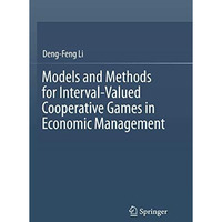 Models and Methods for Interval-Valued Cooperative Games in Economic Management [Paperback]