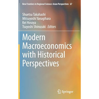 Modern Macroeconomics with Historical Perspectives [Hardcover]