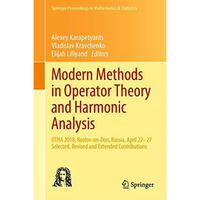 Modern Methods in Operator Theory and Harmonic Analysis: OTHA 2018, Rostov-on-Do [Hardcover]