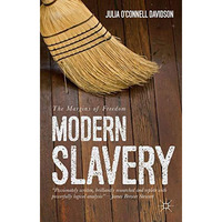 Modern Slavery: The Margins of Freedom [Hardcover]