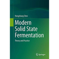 Modern Solid State Fermentation: Theory and Practice [Paperback]