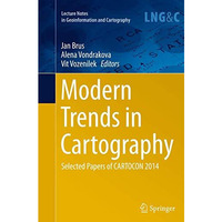 Modern Trends in Cartography: Selected Papers of CARTOCON 2014 [Paperback]