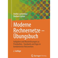 Moderne Rechnernetze  ?bungsbuch: Aufgaben und Musterl?sungen zu Protokollen,   [Paperback]