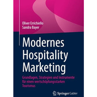 Modernes Hospitality Marketing: Grundlagen, Strategien und Instrumente f?r einen [Paperback]