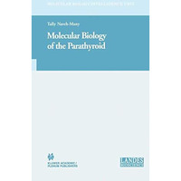 Molecular Biology of the Parathyroid [Paperback]