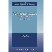 Molecular Gas Dynamics: Theory, Techniques, and Applications [Hardcover]