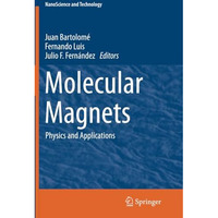 Molecular Magnets: Physics and Applications [Paperback]