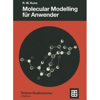 Molecular Modelling f?r Anwender: Anwendung von Kraftfeld- und MO-Methoden in de [Paperback]