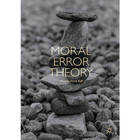 Moral Error Theory [Hardcover]