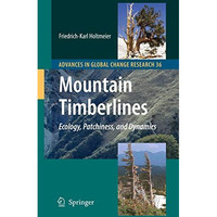 Mountain Timberlines: Ecology, Patchiness, and Dynamics [Paperback]