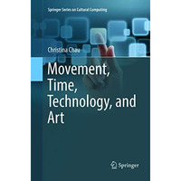 Movement, Time, Technology, and Art [Paperback]