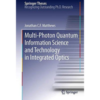 Multi-Photon Quantum Information Science and Technology in Integrated Optics [Hardcover]