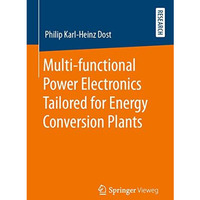 Multi-functional Power Electronics Tailored for Energy Conversion Plants [Paperback]