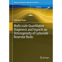 Multi-scale Quantitative Diagenesis and Impacts on Heterogeneity of Carbonate Re [Hardcover]