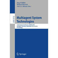 Multiagent System Technologies: 12th German Conference, MATES 2014, Stuttgart, G [Paperback]